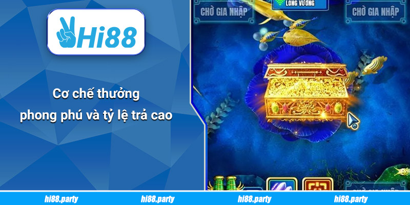Cơ chế thưởng phong phú và tỷ lệ trả cao