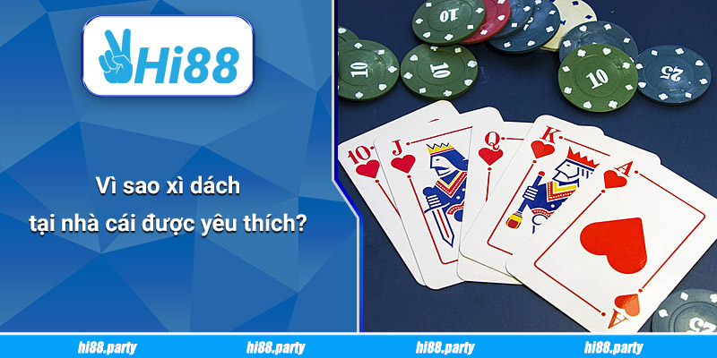 Đôi nét giới thiệu Xì dách Hi88