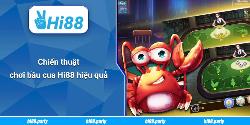 Chiến thuật chơi bầu cua Hi88 hiệu quả