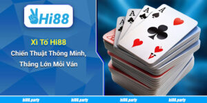 Xì Tố Hi88 – Chiến Thuật Thông Minh, Thắng Lớn Mỗi Ván