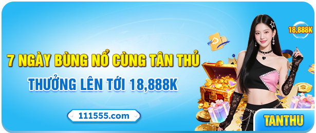 khuyến mãi 7 NGÀY BÙNG NỔ CÙNG TÂN THỦ